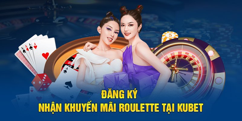 Kubet Bật Mí Khuyến Mãi Roulette Bí Mật, Đừng Bỏ Lỡ!