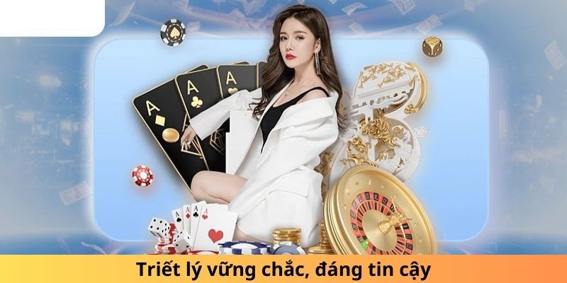 Triết lý vững chắc, đáng tin cậy