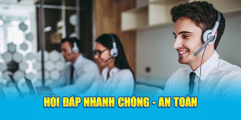 Hỏi đáp nhanh chóng - an toàn