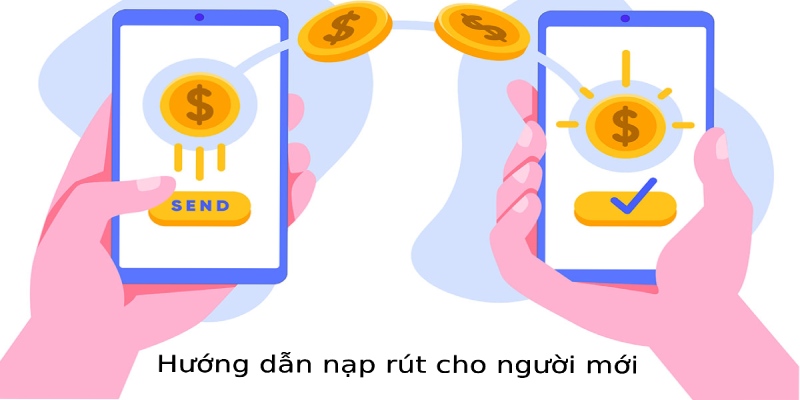 Hướng dẫn nạp tiền nhà cái qua các kênh khác nhau