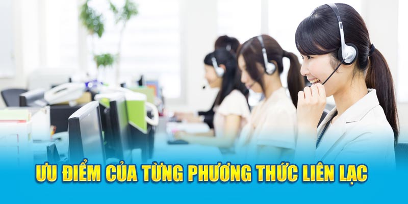 Ưu điểm của từng phương thức liên lạc 