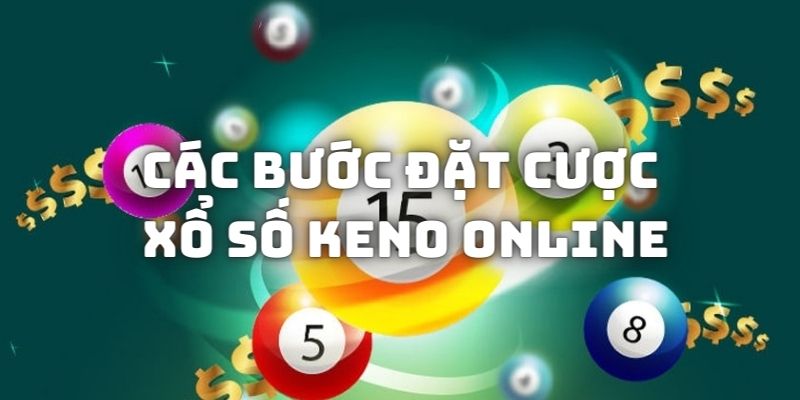 Các bước đặt cược trò chơi Keno trên nền tảng trực tuyến