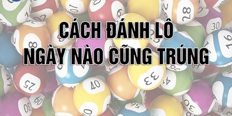 Cách soi cầu Loto Bet chuẩn với tỷ lệ thắng cao nhất