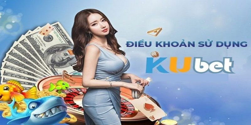 Người chơi  cần nắm rõ điều khoản và  điều kiện tại Kubet